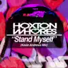 Hoxton Whores - Stand Myself (Kevin Andrews Remix) - Single